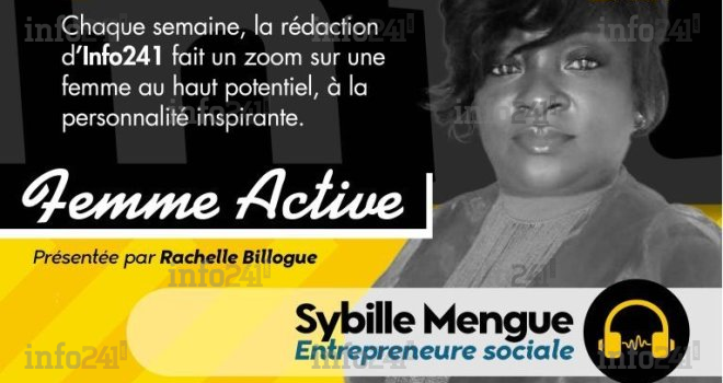 «&nbsp;Femme active&nbsp;» #22 avec Sybille Mengue, entrepreneure sociale